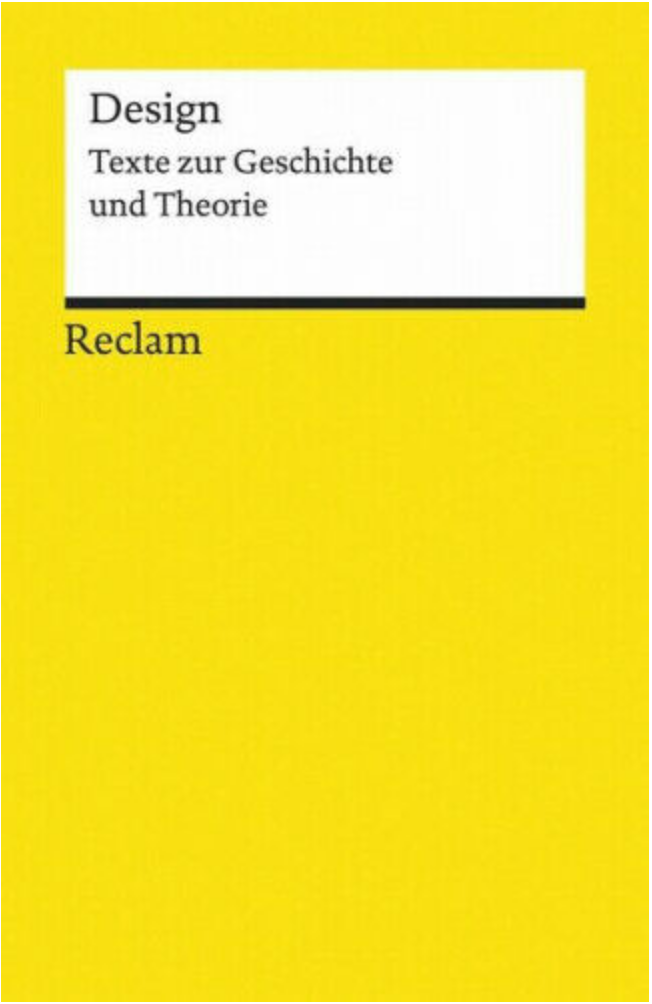 Reclam Design TExte zur GEschichte und Theorie